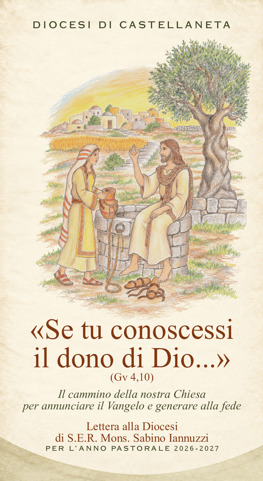 «Se tu conoscessi il dono di Dio…» (Gv 4,10). Lettera Pastorale di S.E ...